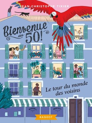 cover image of Bienvenue au 50--Le tour du monde des voisins